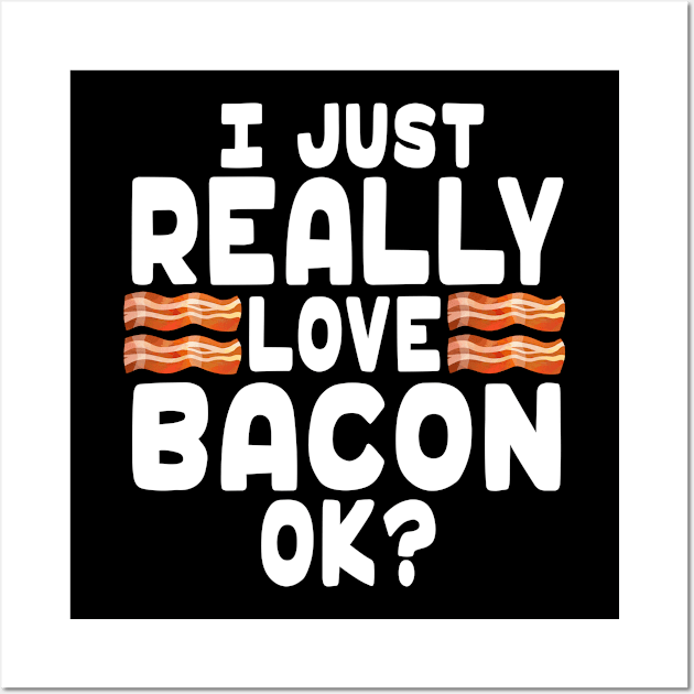 I Love Bacon - Bacon Lover Wall Art by HeartsandFlags